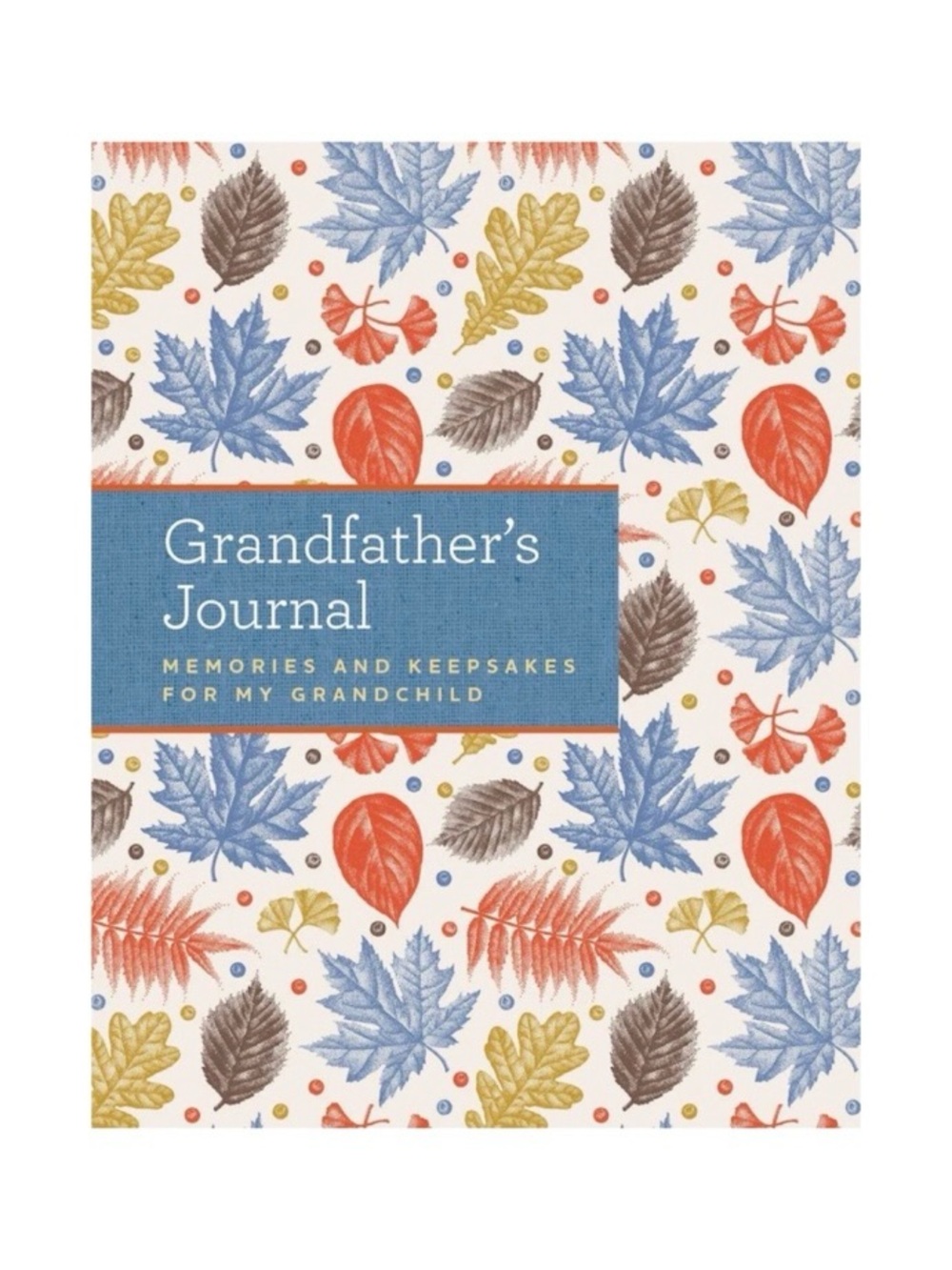 Grandfather's Journal: Memories and Keepsakes for My Grandchild